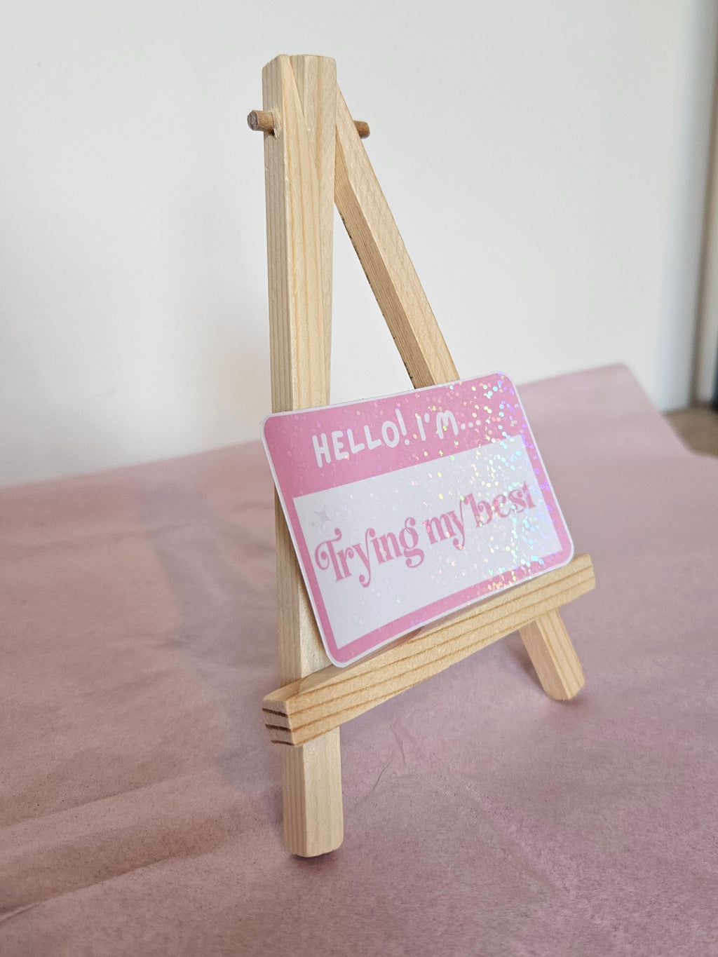 'Trying My Best' Name Tag Holographic Sticker