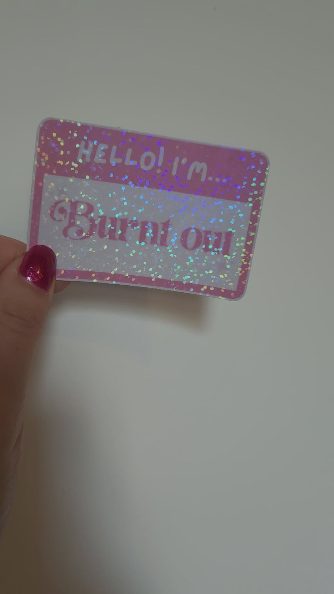 'Burnt Out' Name Tag Holographic Sticker