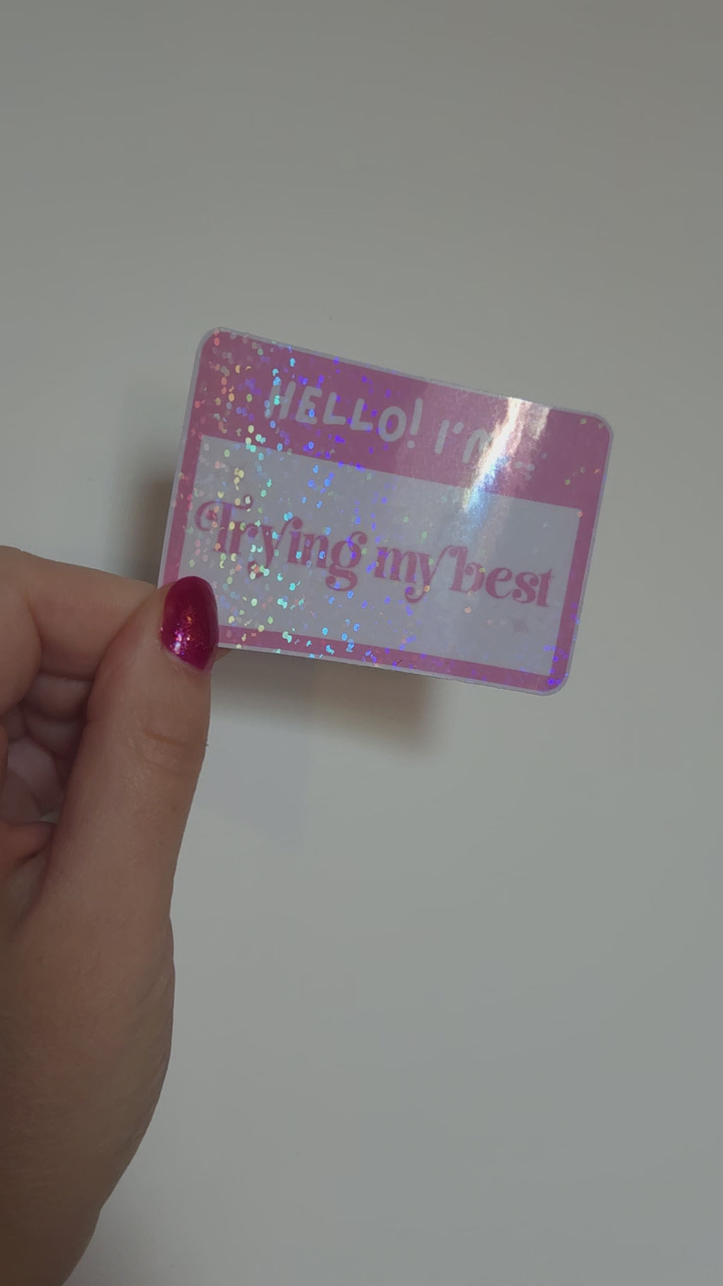 'Trying My Best' Name Tag Holographic Sticker