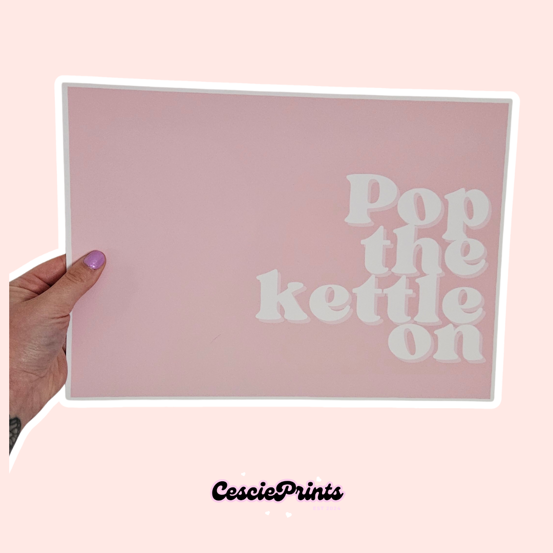 'Pop The Kettle On' A4 Wall Art Print
