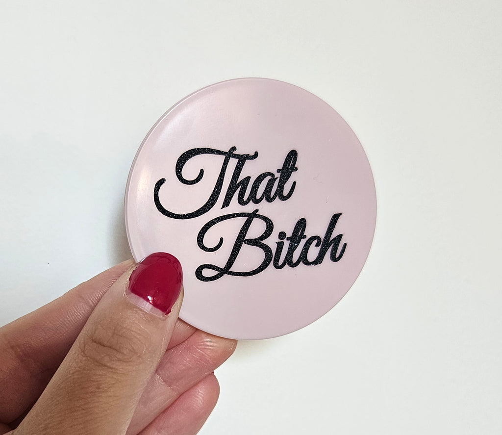 'That Bitch' Pink and Black Compact Mirror