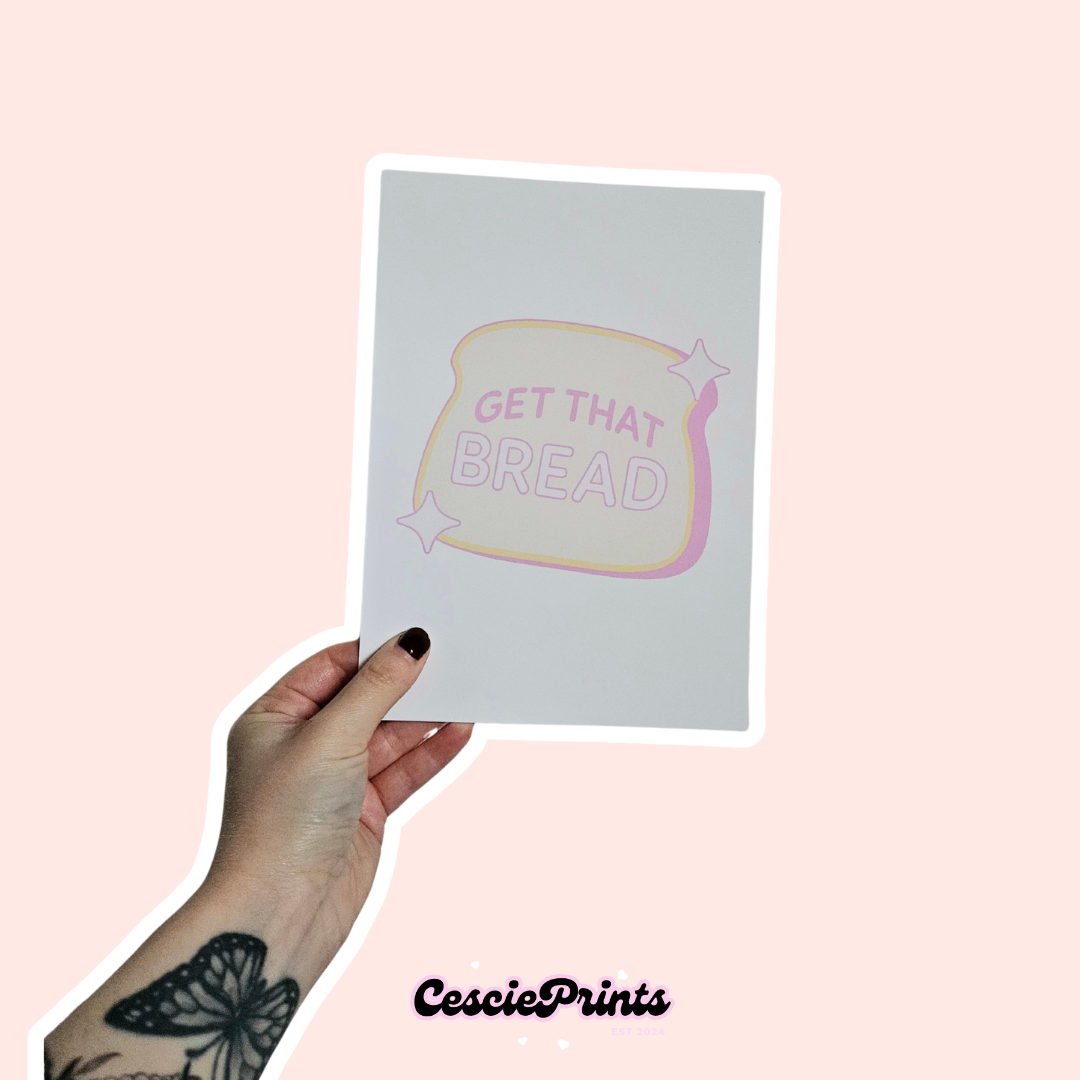 'Get That Bread' A4/A5 Wall Art Print