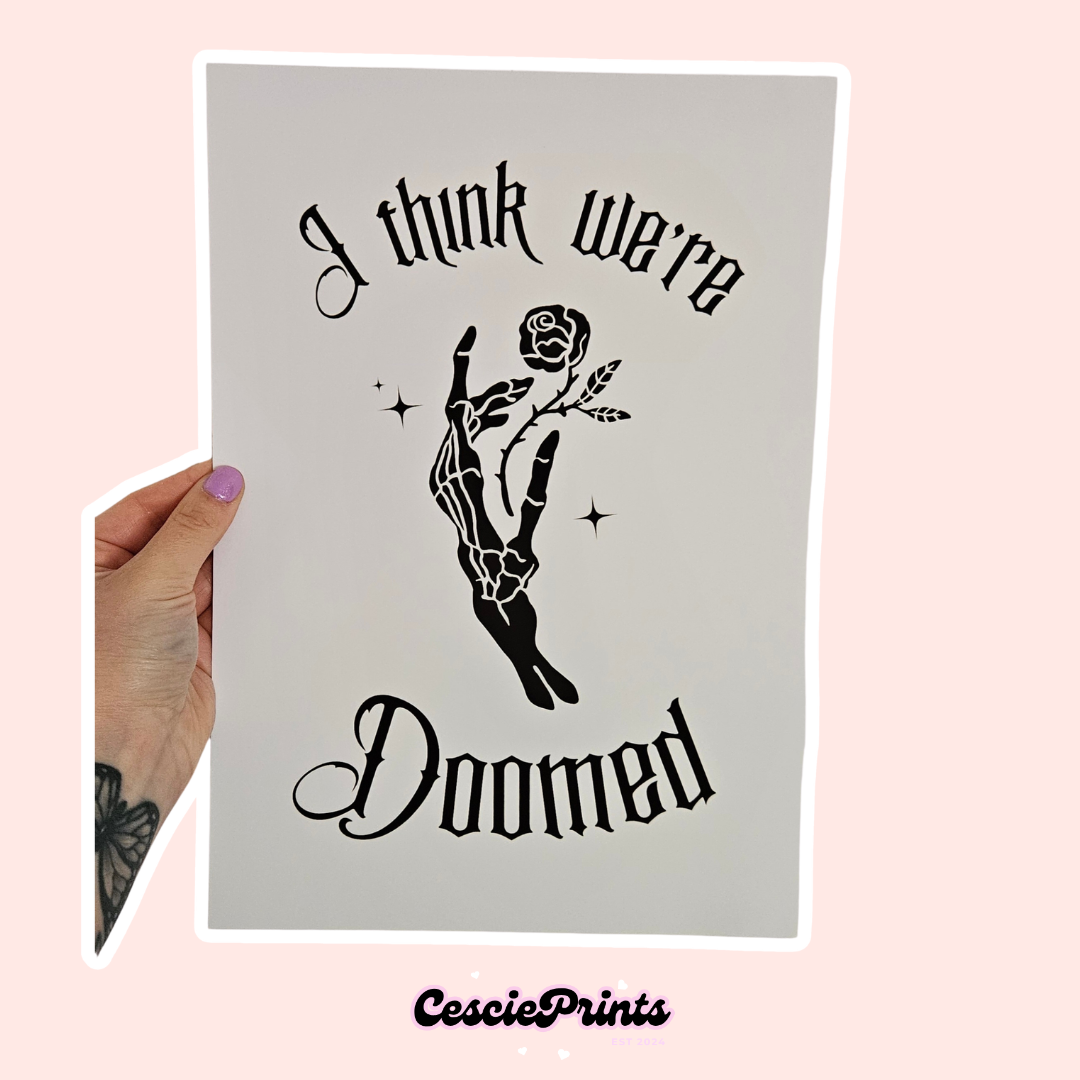 'I Think We're Doomed' A4 Wall Art Print