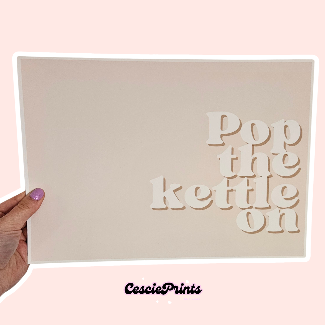 'Pop The Kettle On' A4 Wall Art Print