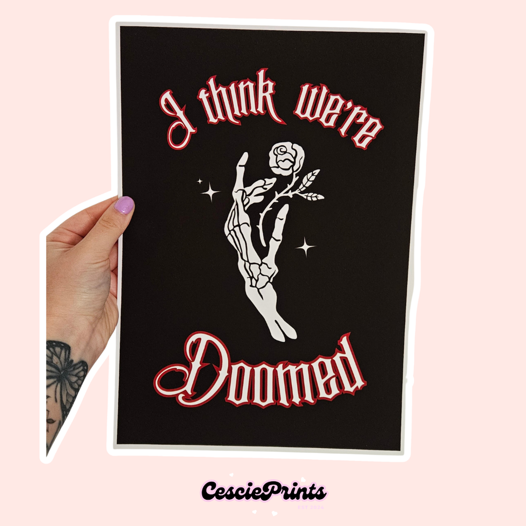 'I Think We're Doomed' A4 Wall Art Print